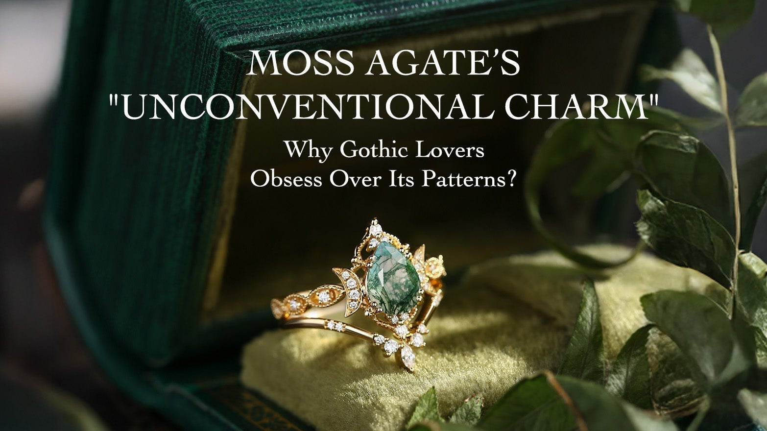 Moss Agate’s Unconventional Charm: Why Gothic Lovers Obsess Over Its Patterns?