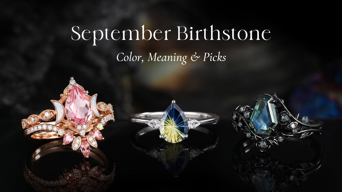 September Birthstone: Meaning, Color Guide & Jewelry Picks