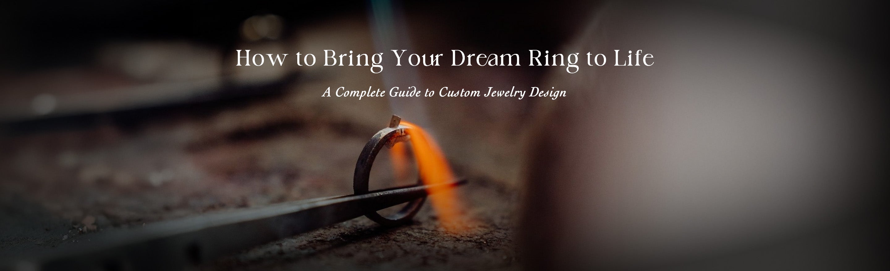 How to Bring Your Dream Ring to Life: A Complete Guide to Custom Jewelry Design