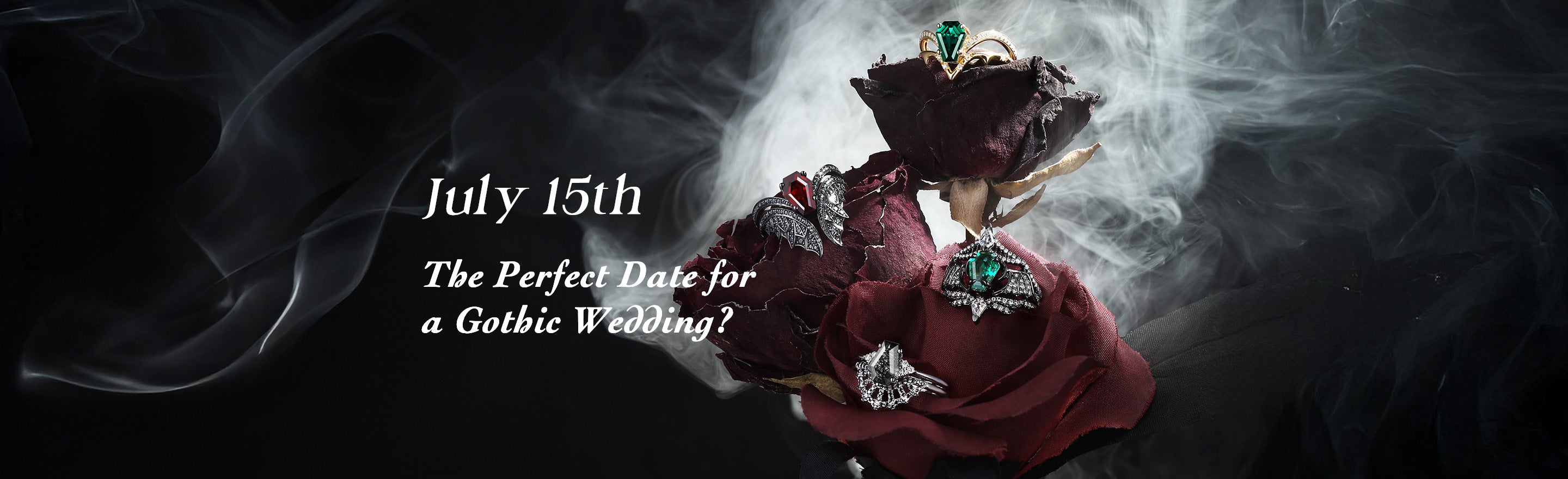 July 15th – The Perfect Date for a Gothic Wedding?