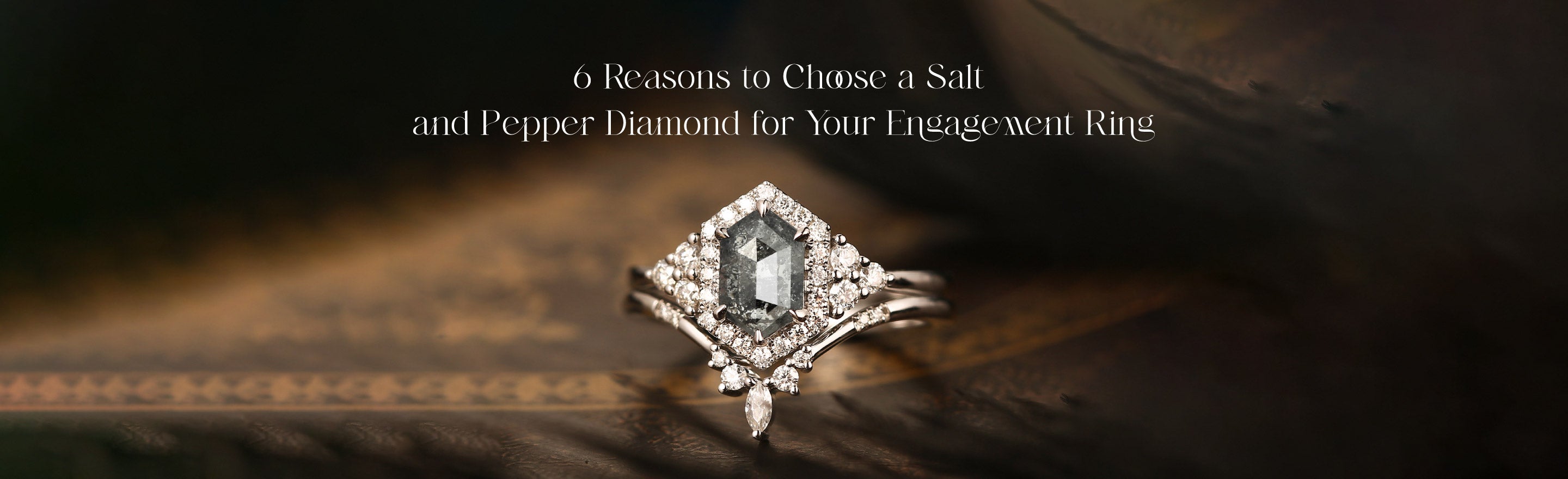 6 Reasons to Choose a Salt and Pepper Diamond for Your Engagement Ring